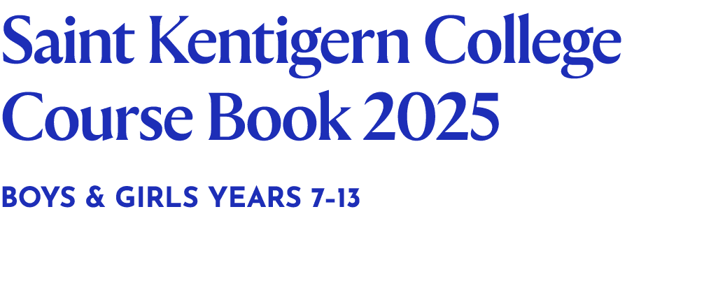 Saint Kentigern College Course Book 2025 Boys & Girls Years 7–13