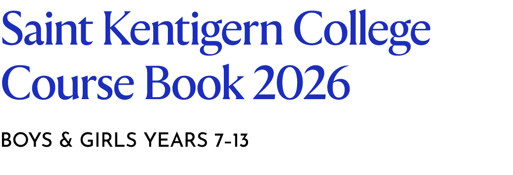 Saint Kentigern College Course Book 2026 Boys & Girls Years 7–13